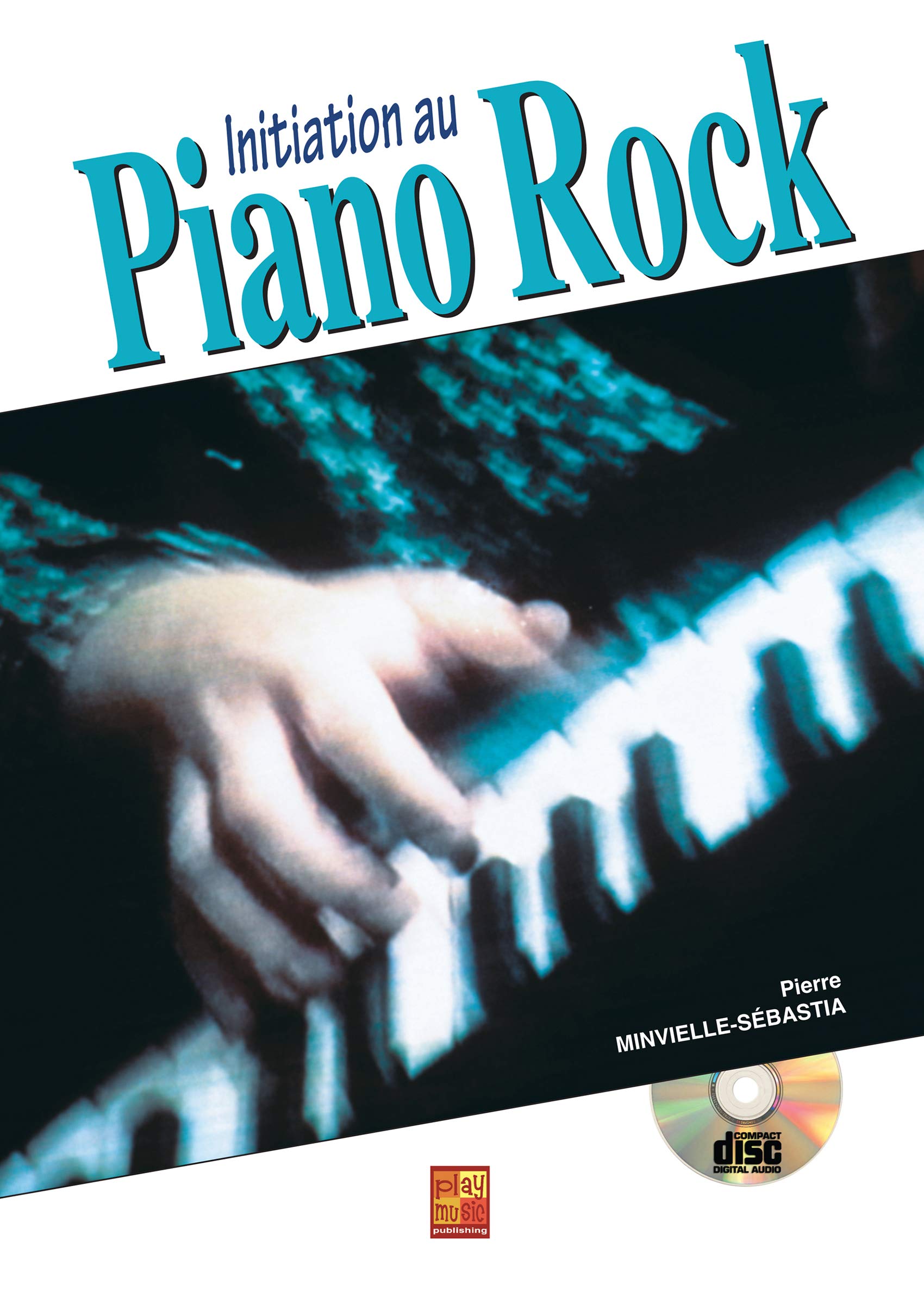 Initiation Au Piano Rock . Comprend CD Sheet Music