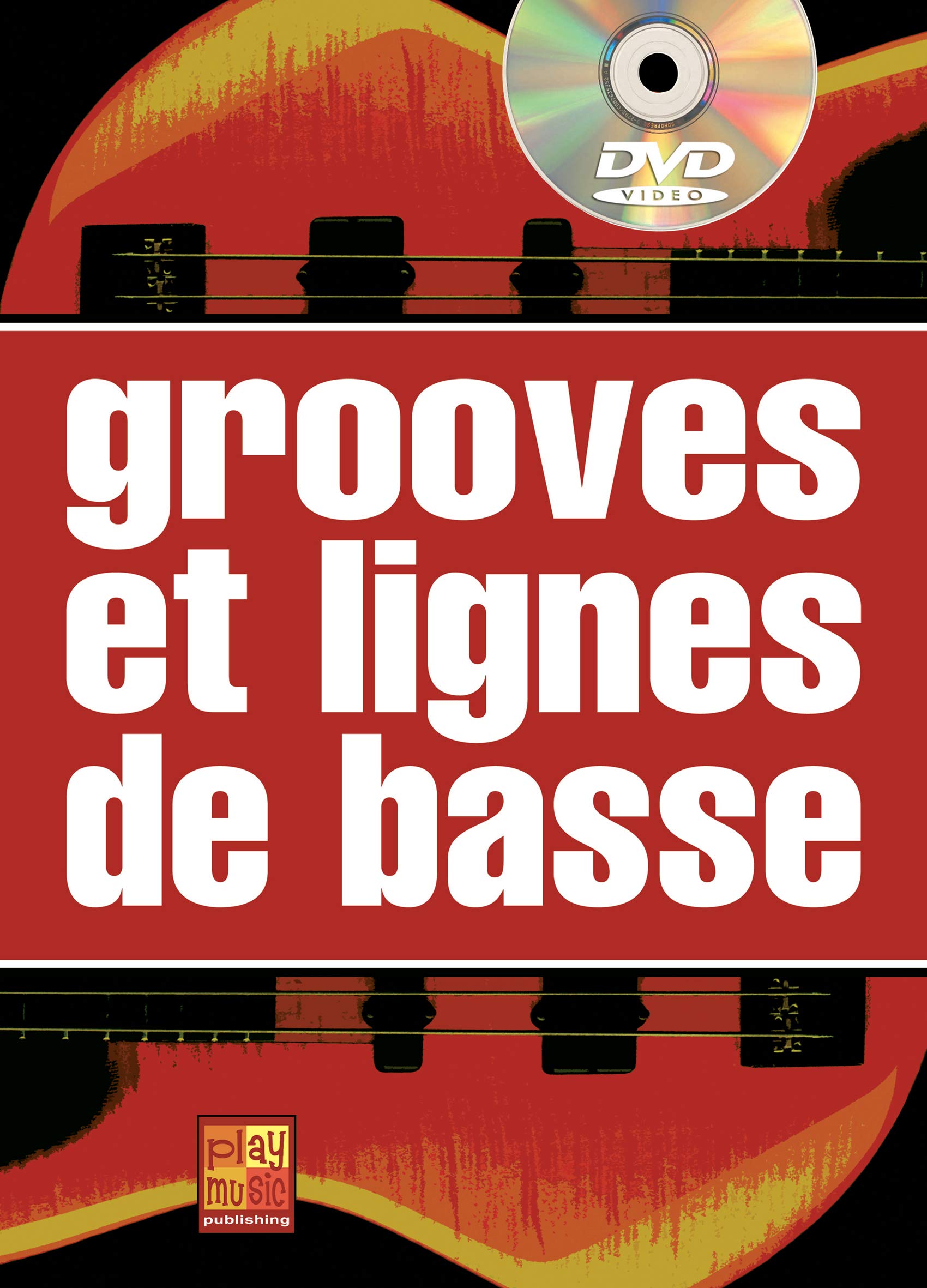 Grooves & lignes de basse (1 Livre + 1 DVD) book