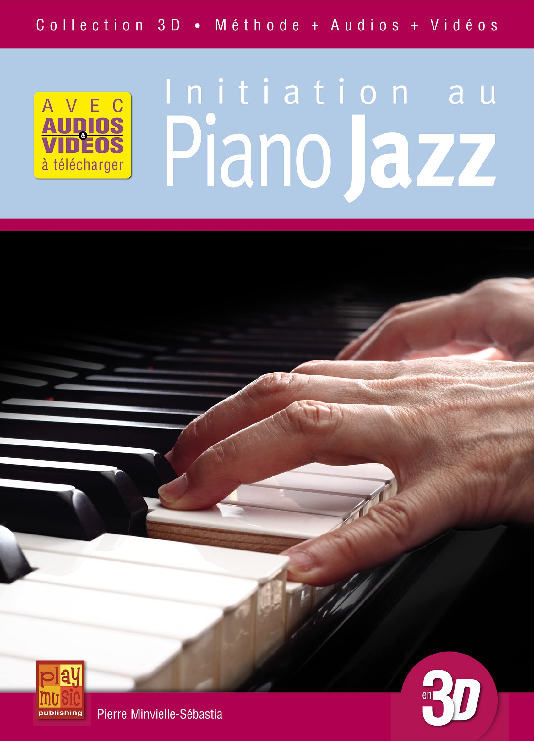 Initiation au Piano Jazz en 3D. Comprend CD + DVD Sheet Music
