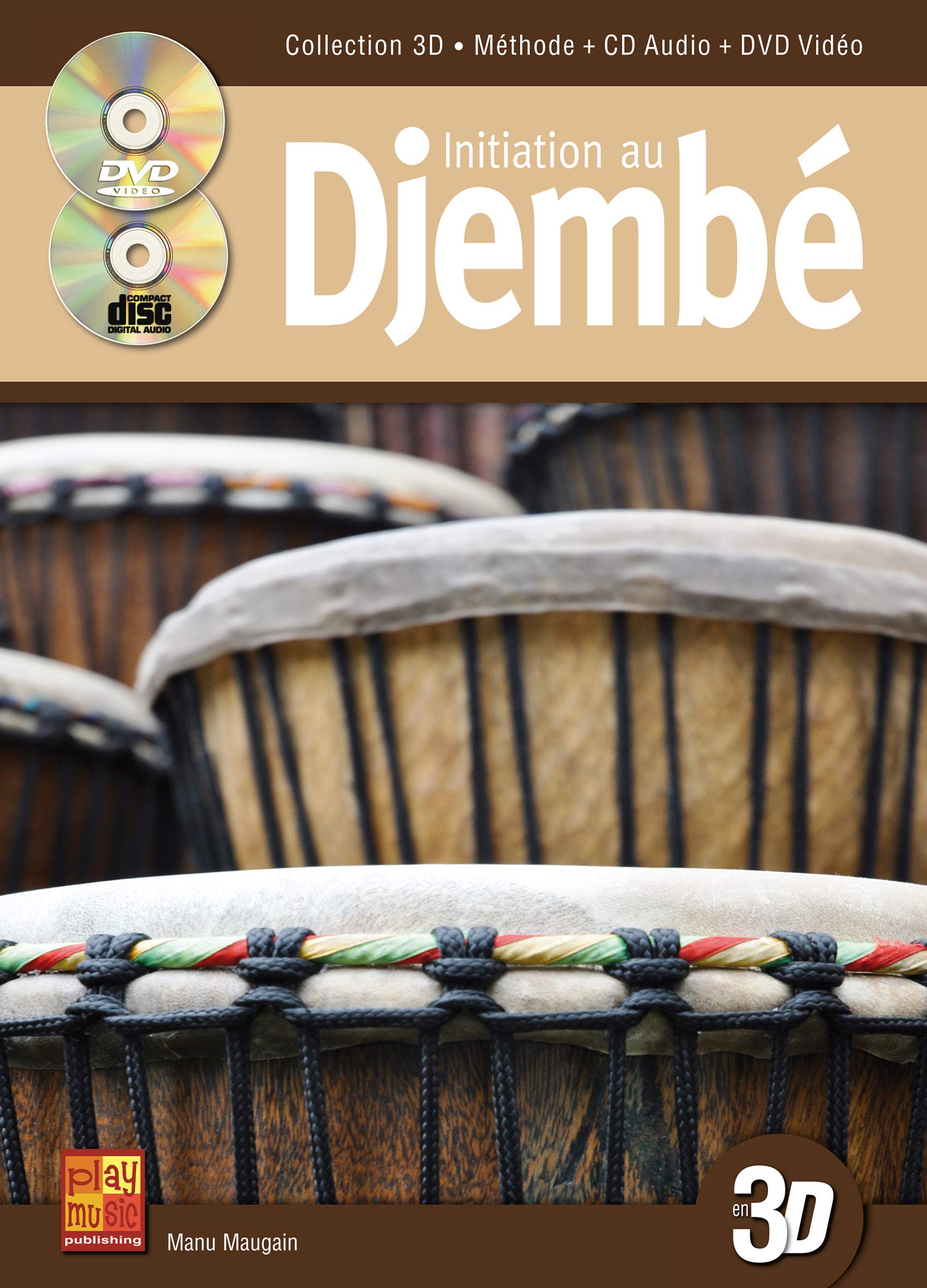 Initiation au djembé en 3D (1 Livre + 1 CD + 1 DVD) book