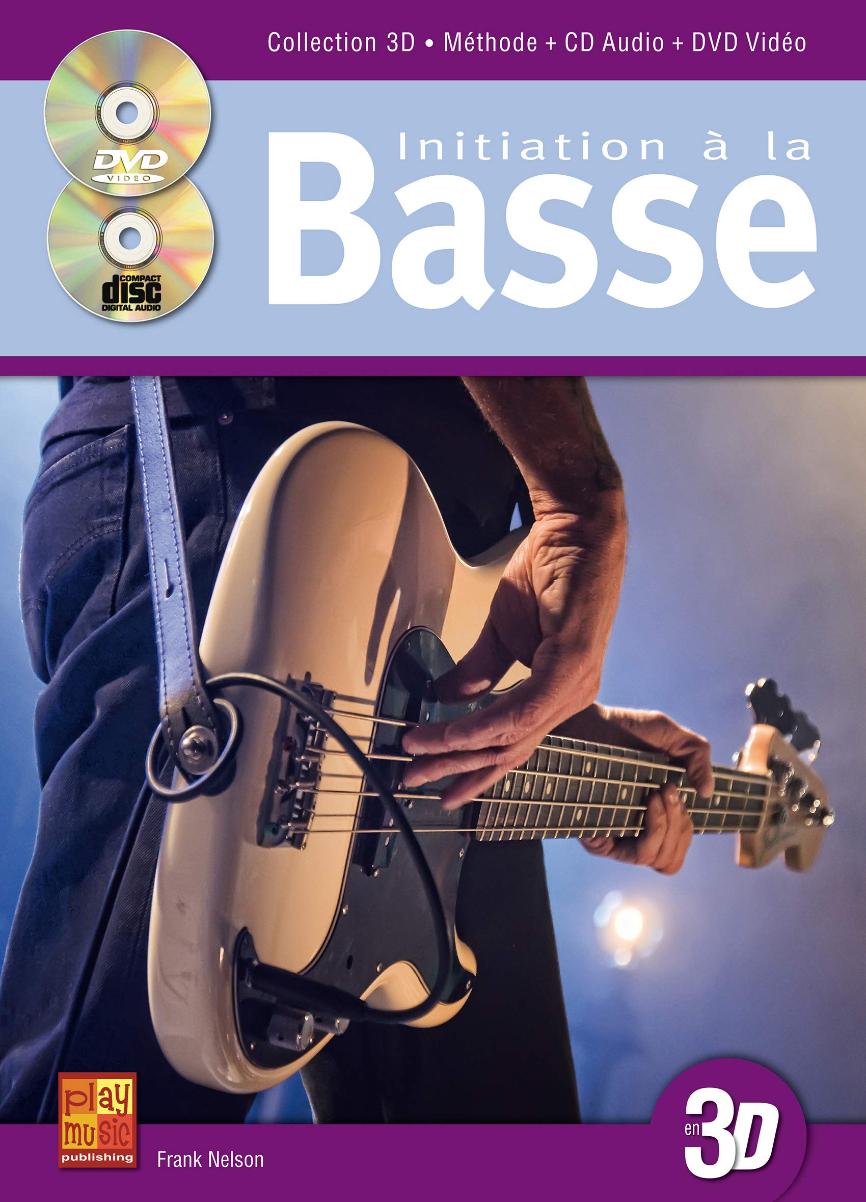 Initiation à la basse en 3D (1 Livre + 1 CD + 1 DVD) book