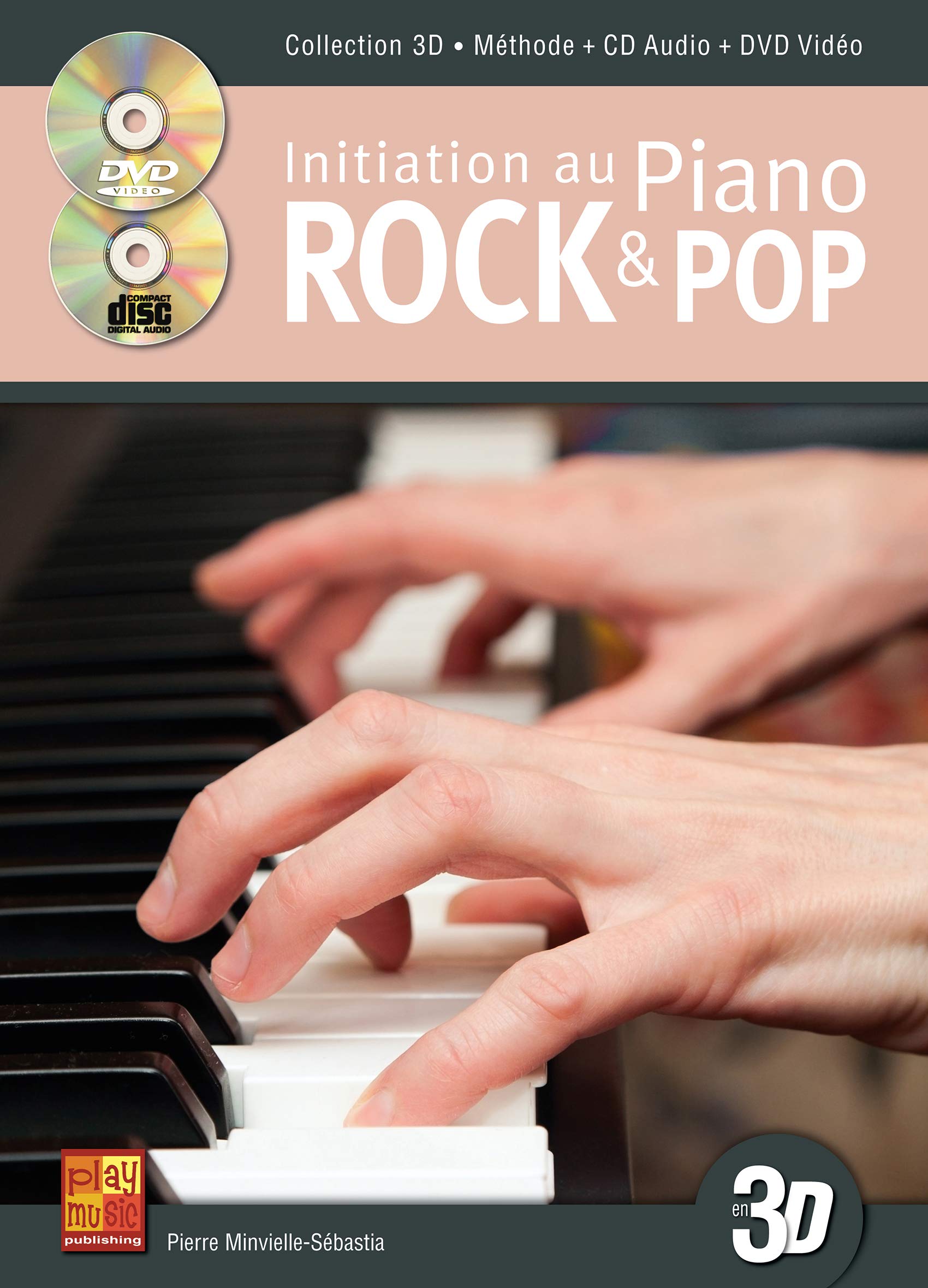 Minvielle Sebastia Initiation Au Piano Rock & Pop 3D Pf Bk/Cd/Dvd Fre Books