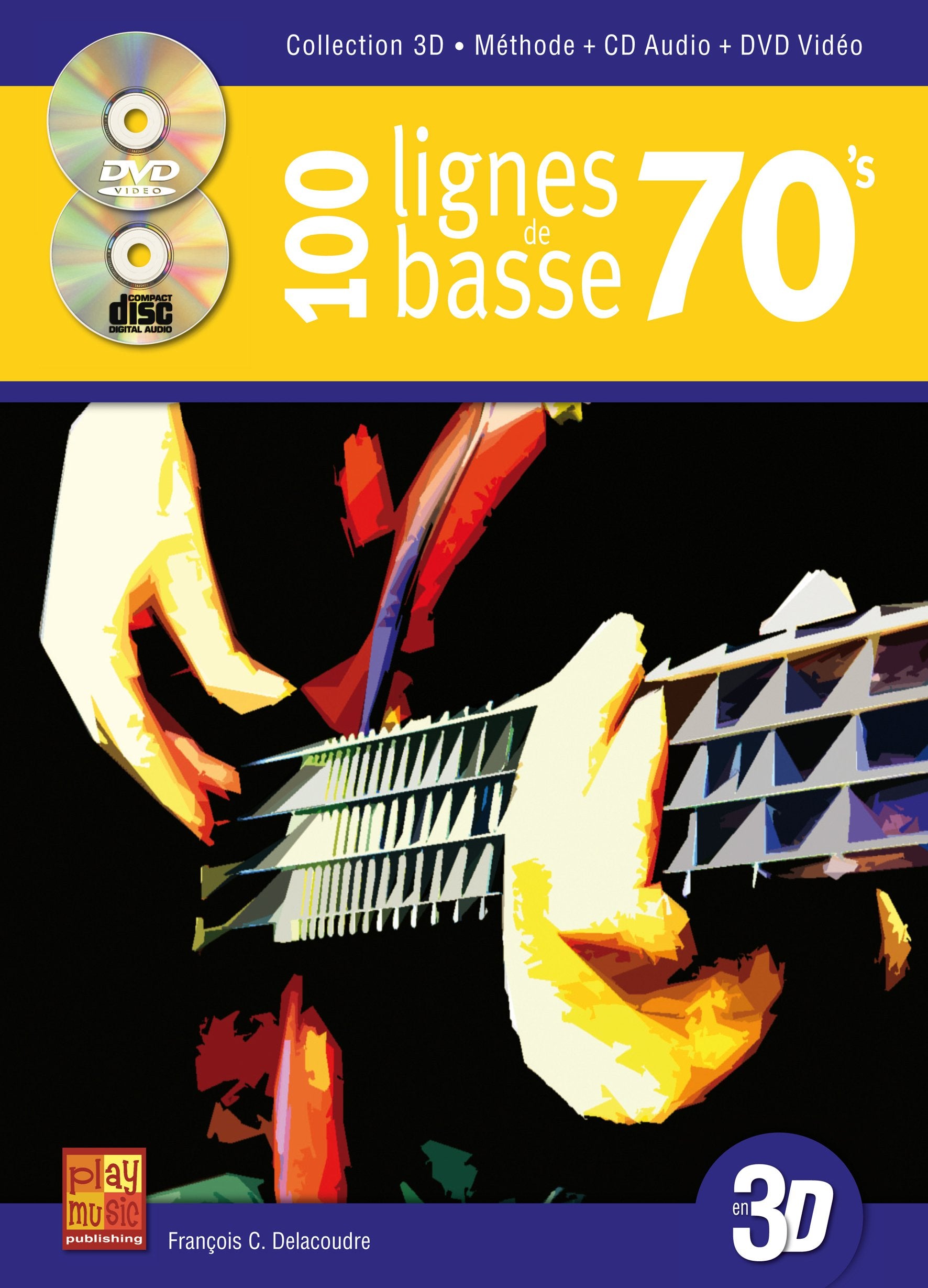 Delacoudre Francois 100 Lignes De Basse 70'S 3D Bass Guitar Bk/Cd/Dvd Sheet Music