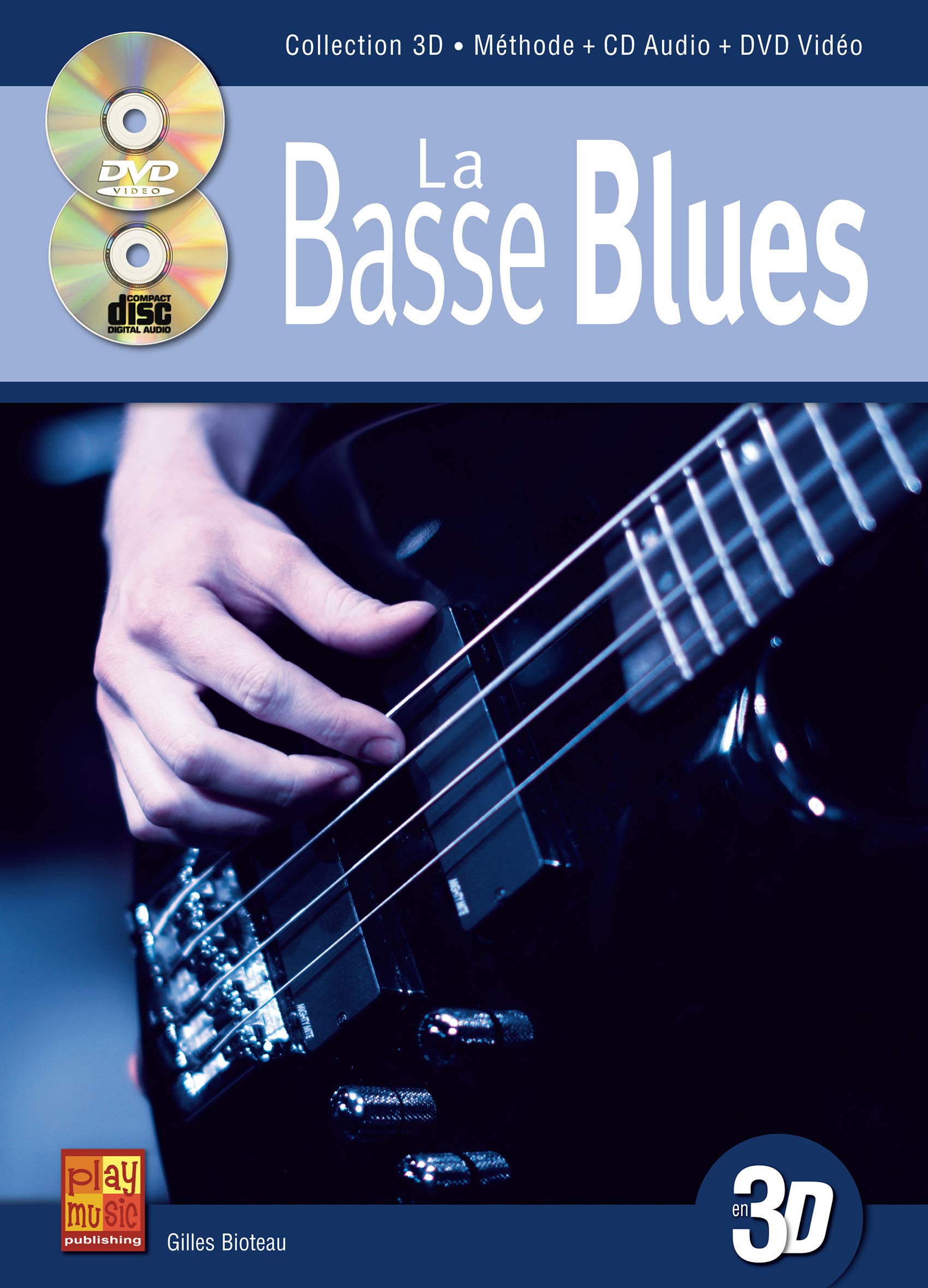 La basse blues en 3D (1 Livre + 1 CD + 1 DVD) book