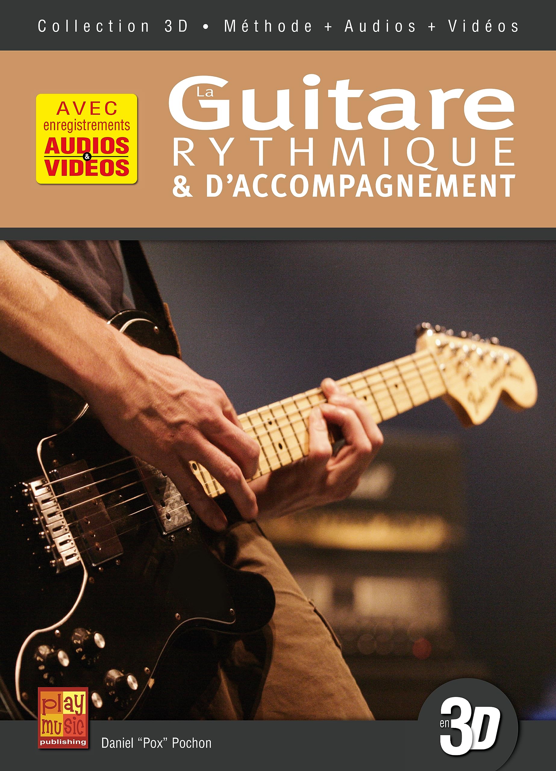 La guitare rythmique & d'accompagnement en 3D (1 Livre + 1 CD + 1 DVD) book