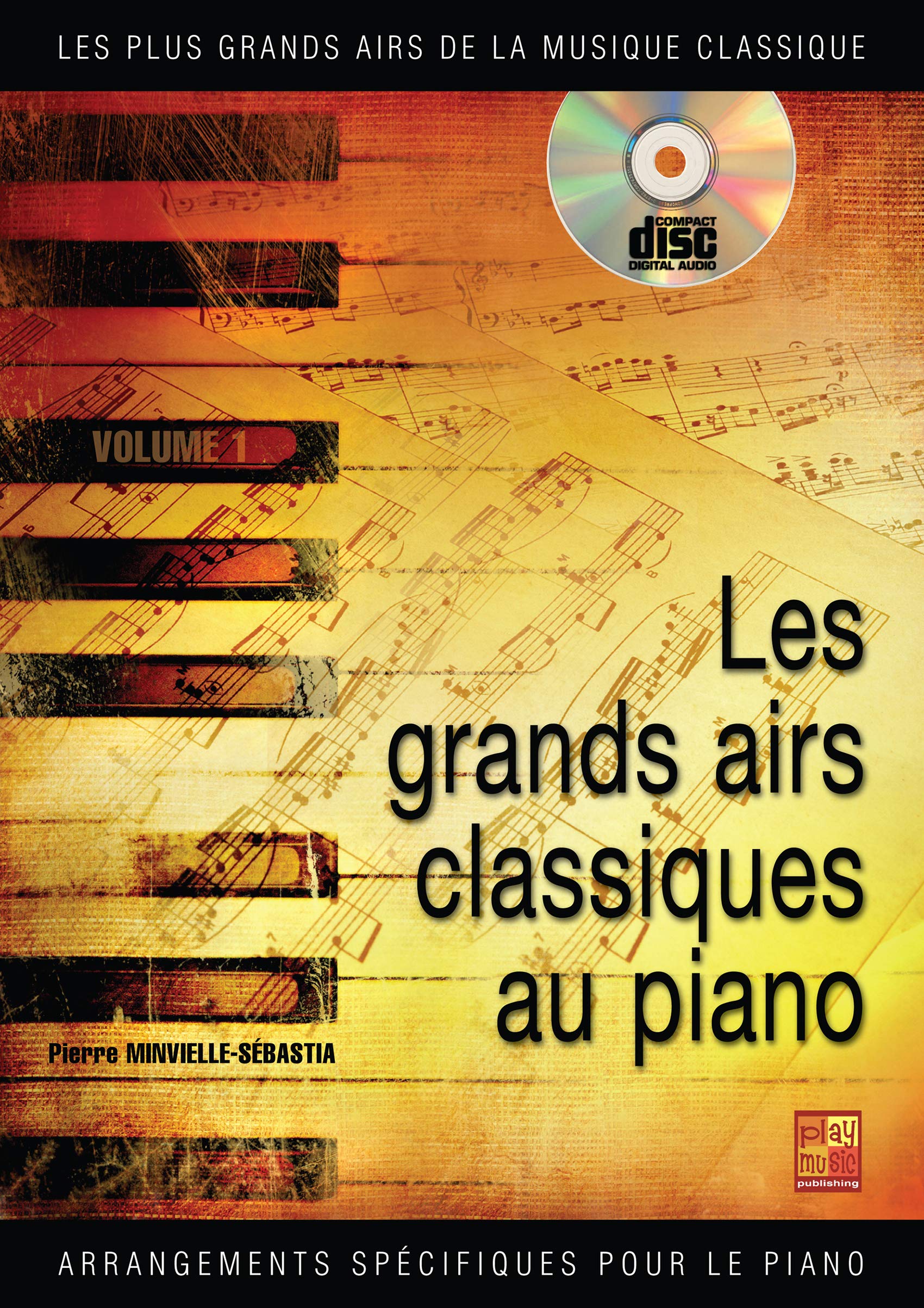 Les grands airs classiques au piano - Volume 1. Enthält CD Sheet Music