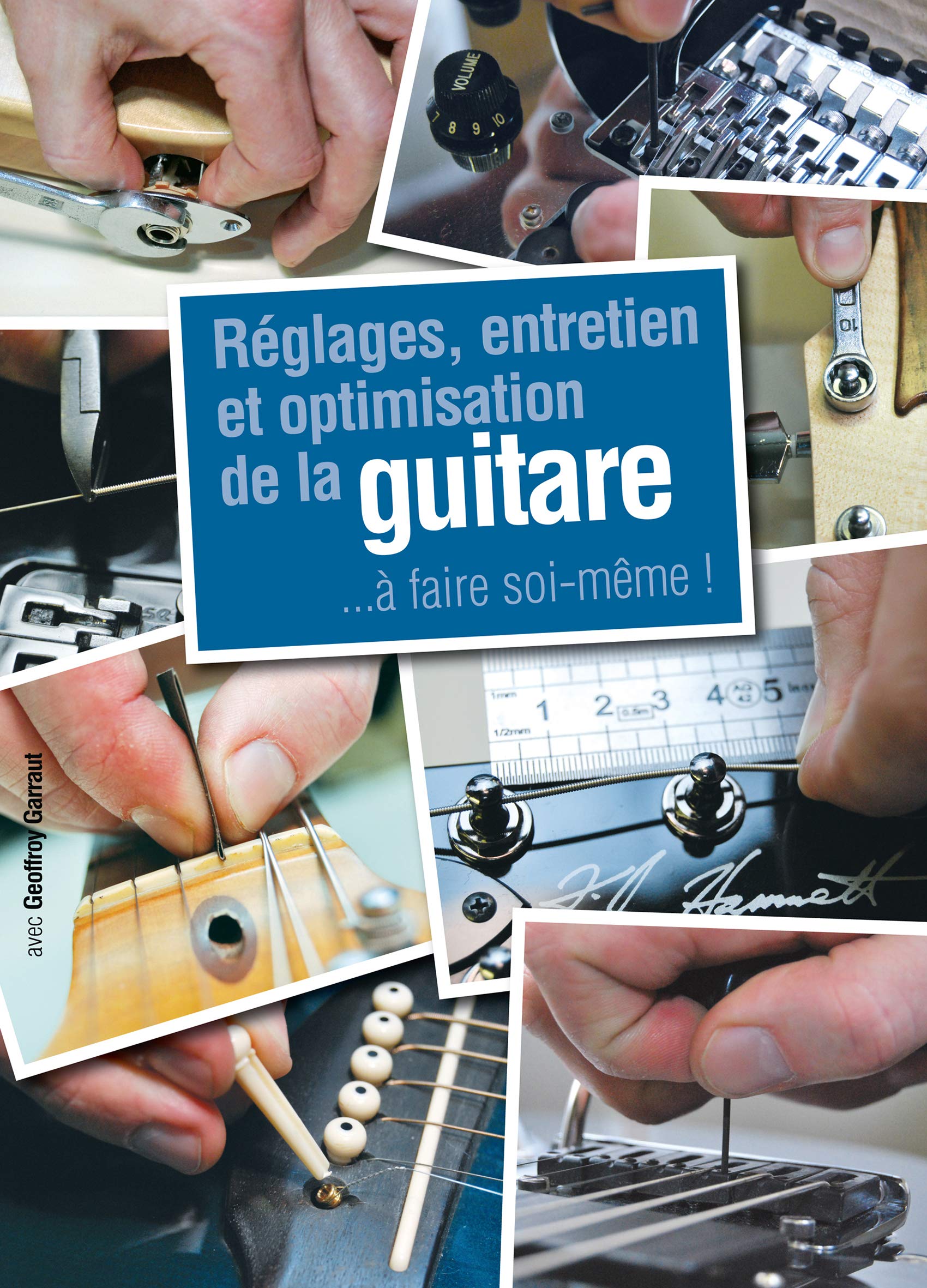 Réglages, entretien et optimisation de la guitare book