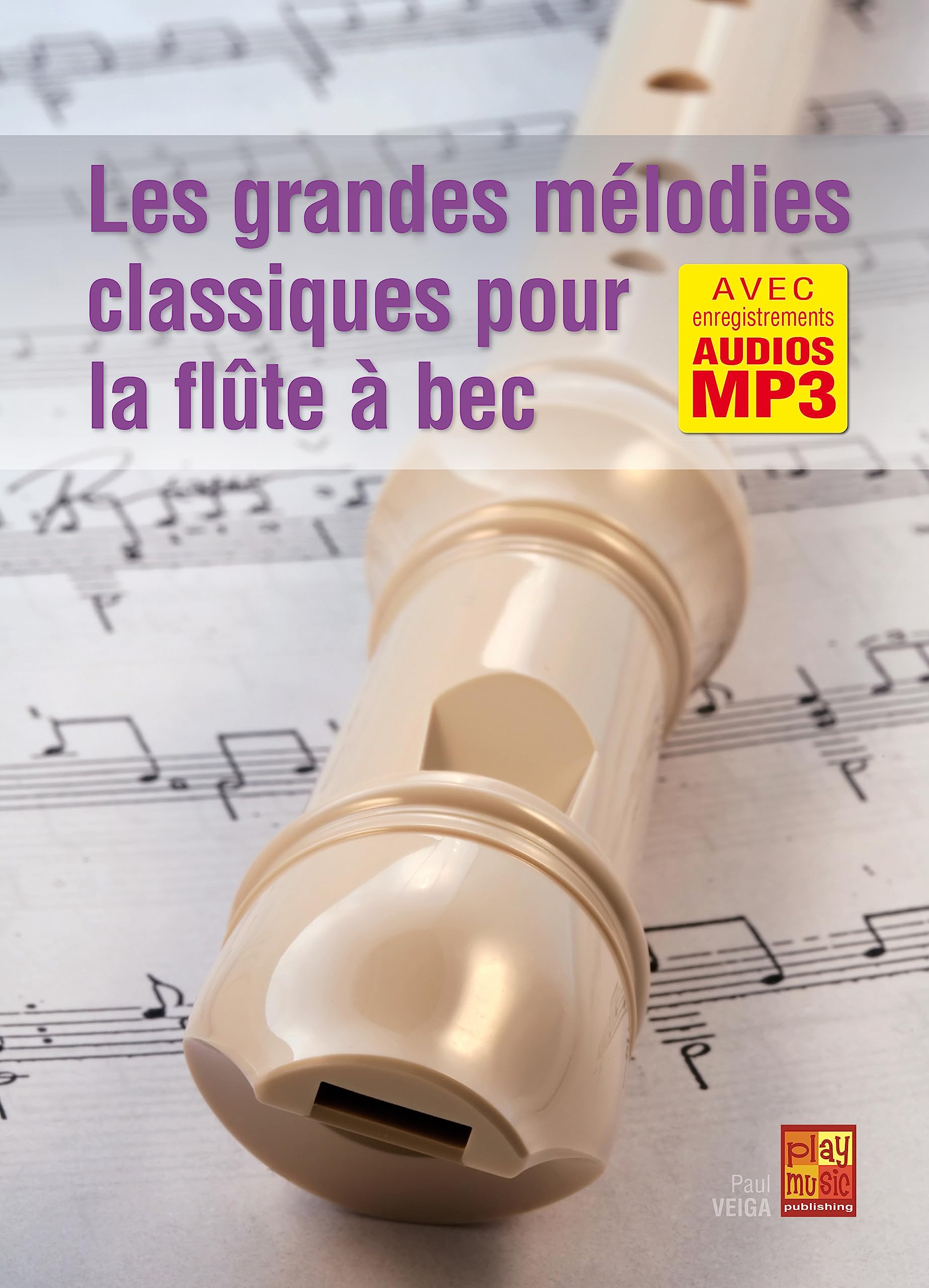 Les Grandes Mélodies Classiques - Flûte à Bec. Blockflöte. Enthält Online-Audio Sheet Music