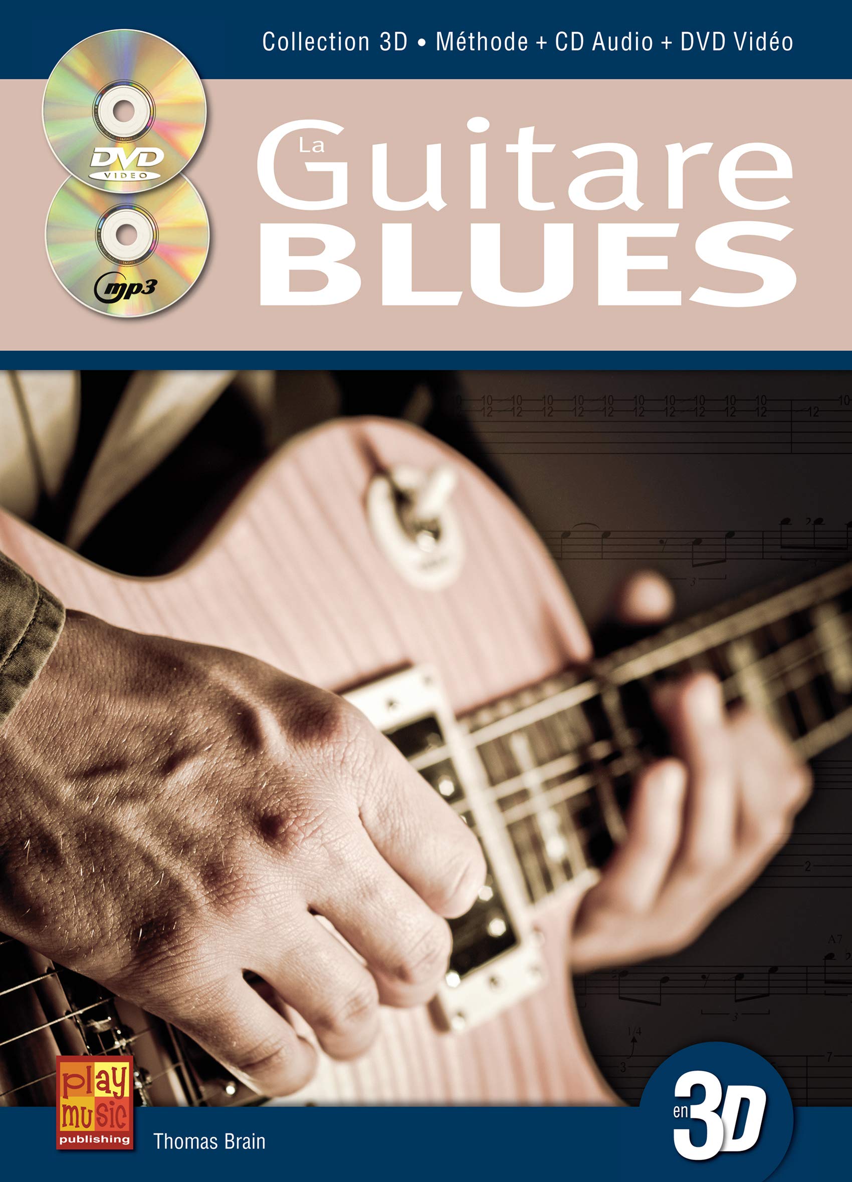 La guitare blues en 3D (1 Livre + 1 CD + 1 DVD) book