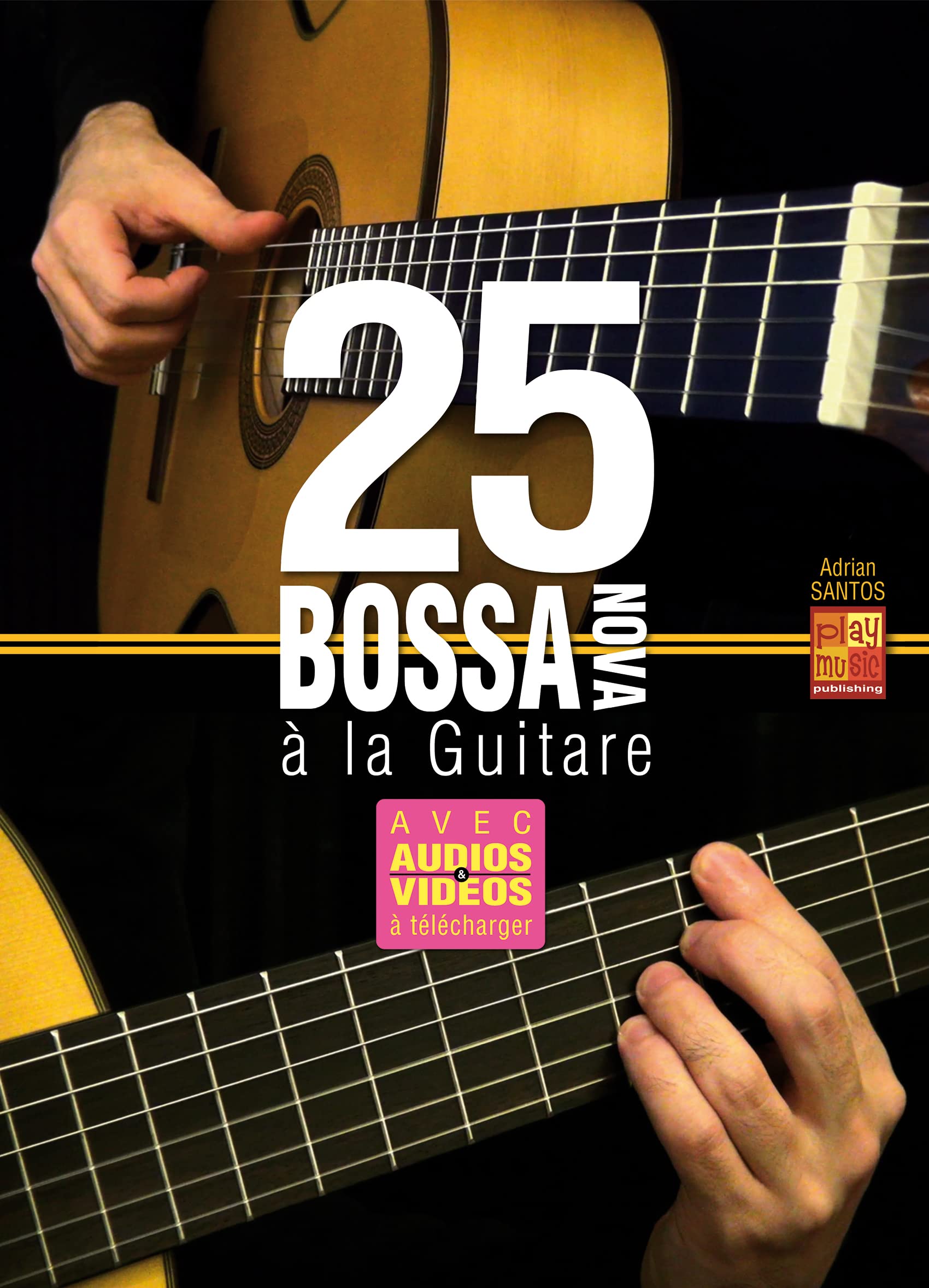 Santos Adrian 25 Bossa Nova A La Guitare Guitar Book/Cd/Dvd Books