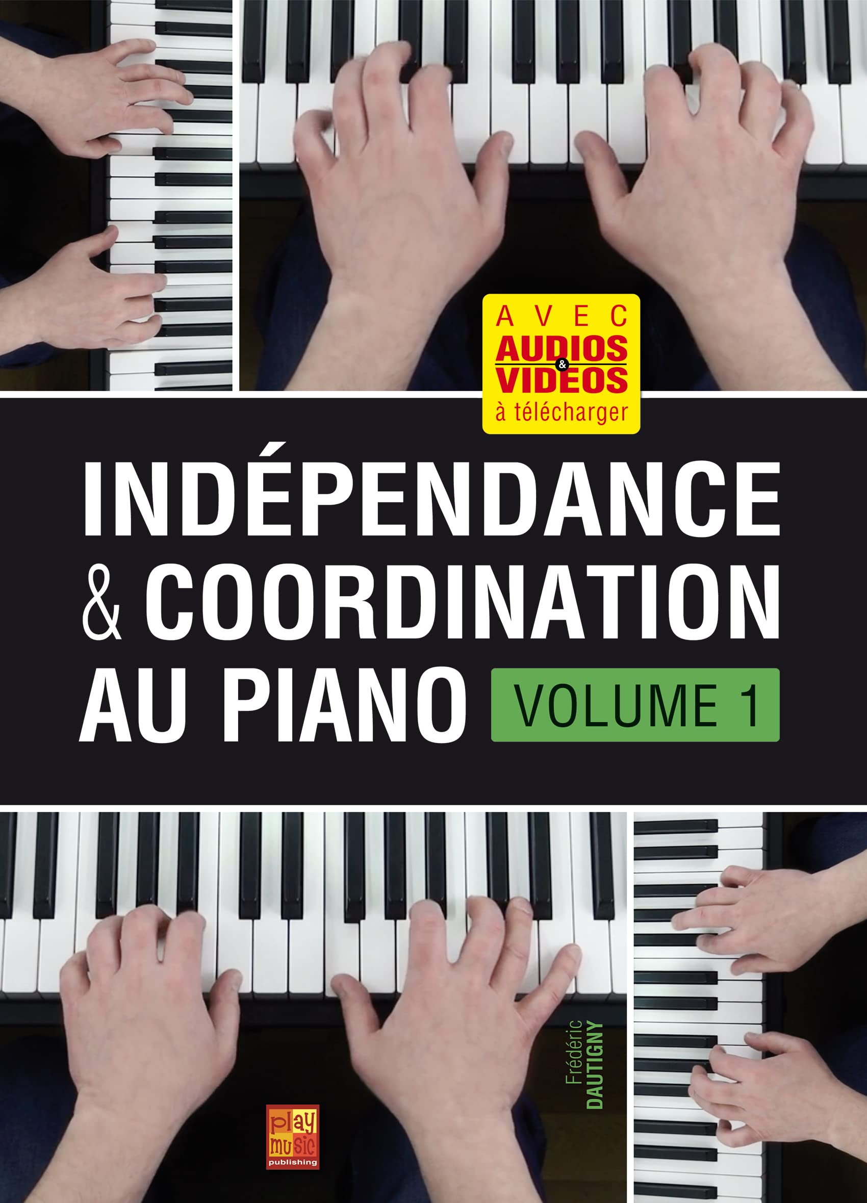 Indépendance & coordination au piano (Volume 1) - 1 Livre + 1 Disque (Audios/Vidéos) book