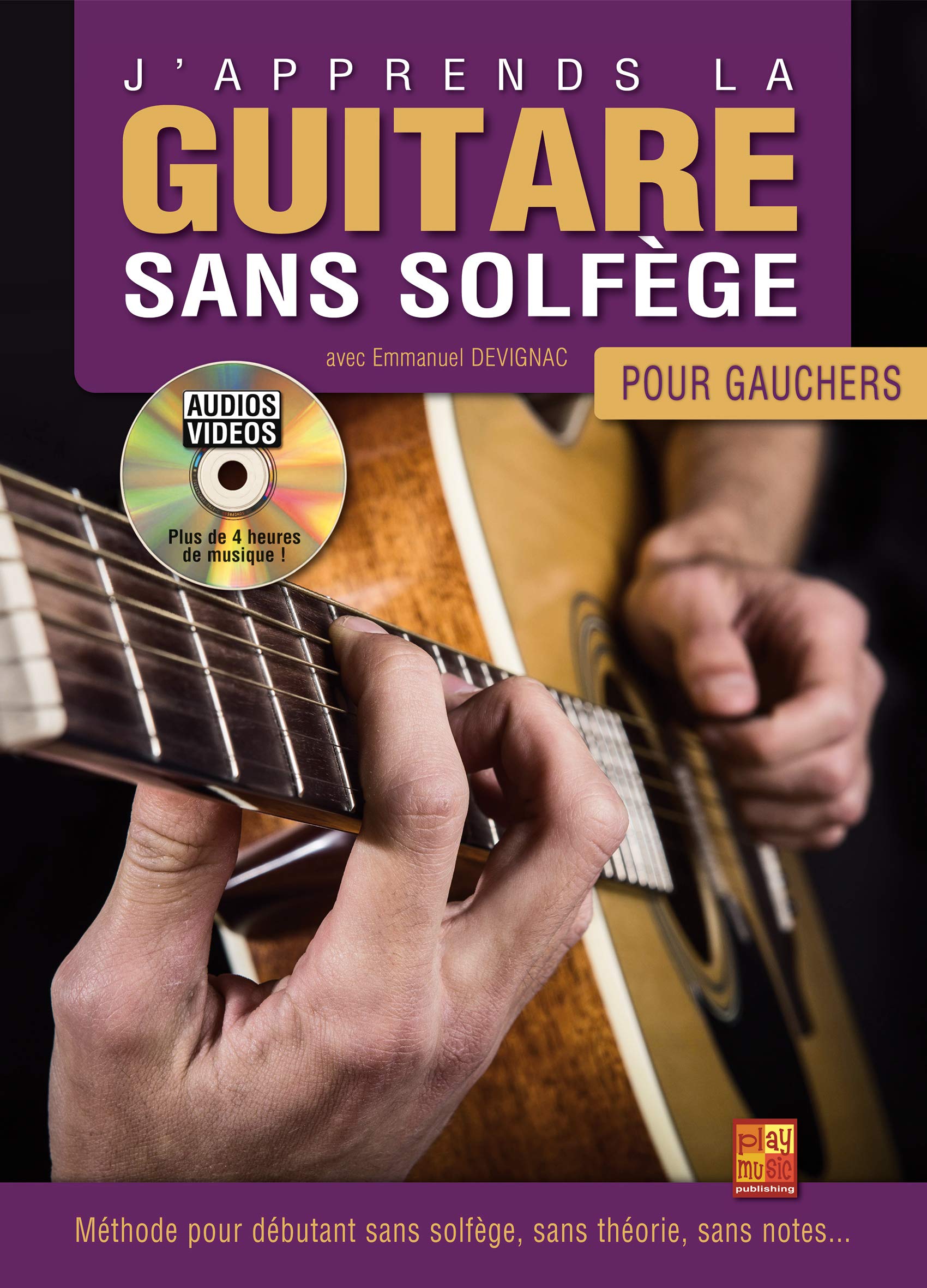 J'apprends la guitare sans solfège pour gauchers - 1 Livre + 1 Disque (Audios/Vidéos) Books