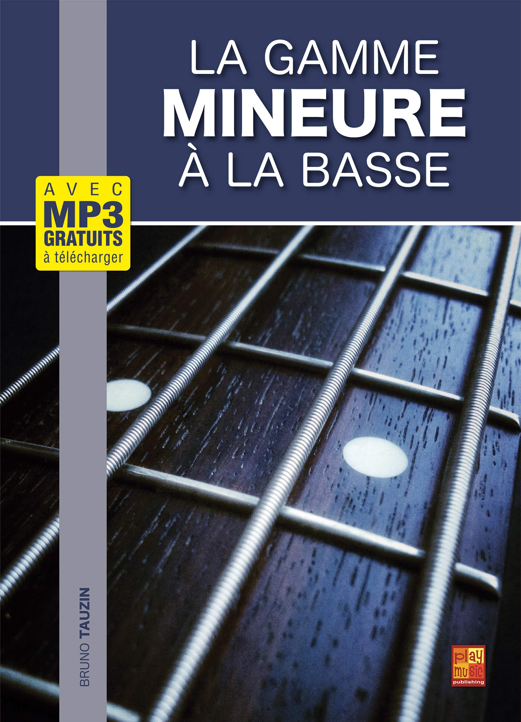 La gamme mineure à la basse. Solo pour Guitare Basse. Comprend Enregistrement(s) en ligne book