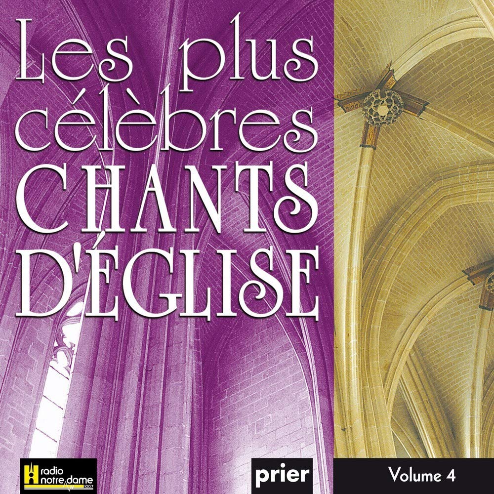 Les Plus Célèbres Chants d'Église Vol. 4: Volume 4 Religion & Esotericism