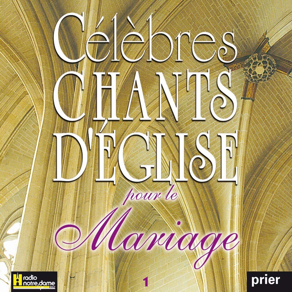 Célèbres Chants d'Église pour Le Mariage Vol. 1 Classical