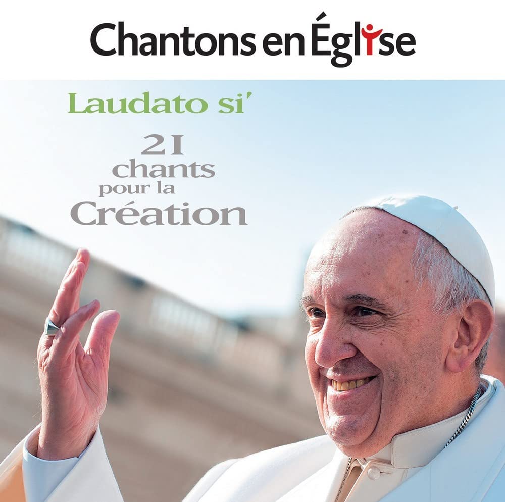 Chantons en Église - Laudato si' - 21 chants pour la création Music