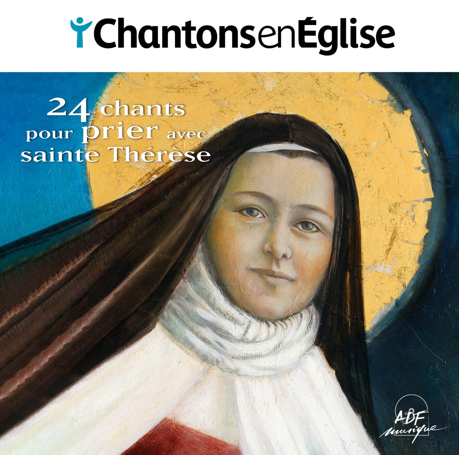 Chantons en Église - 24 chants pour prier avec sainte Thérèse Music
