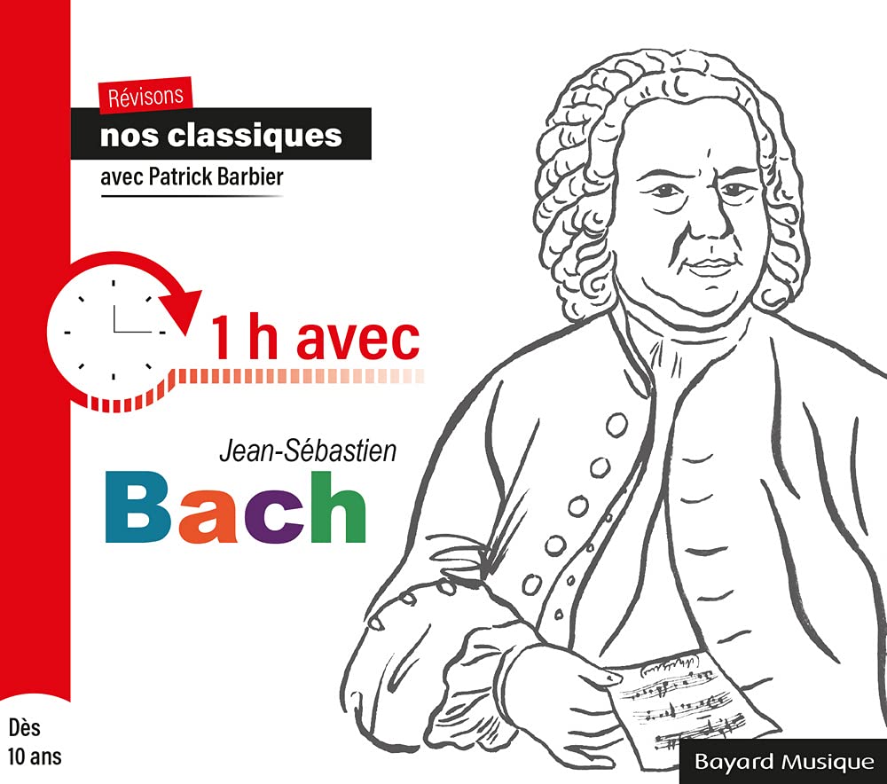 Révisons Nos Classiques avec Patrick Barbier-1h avec Jean-Sébastien Bach cd