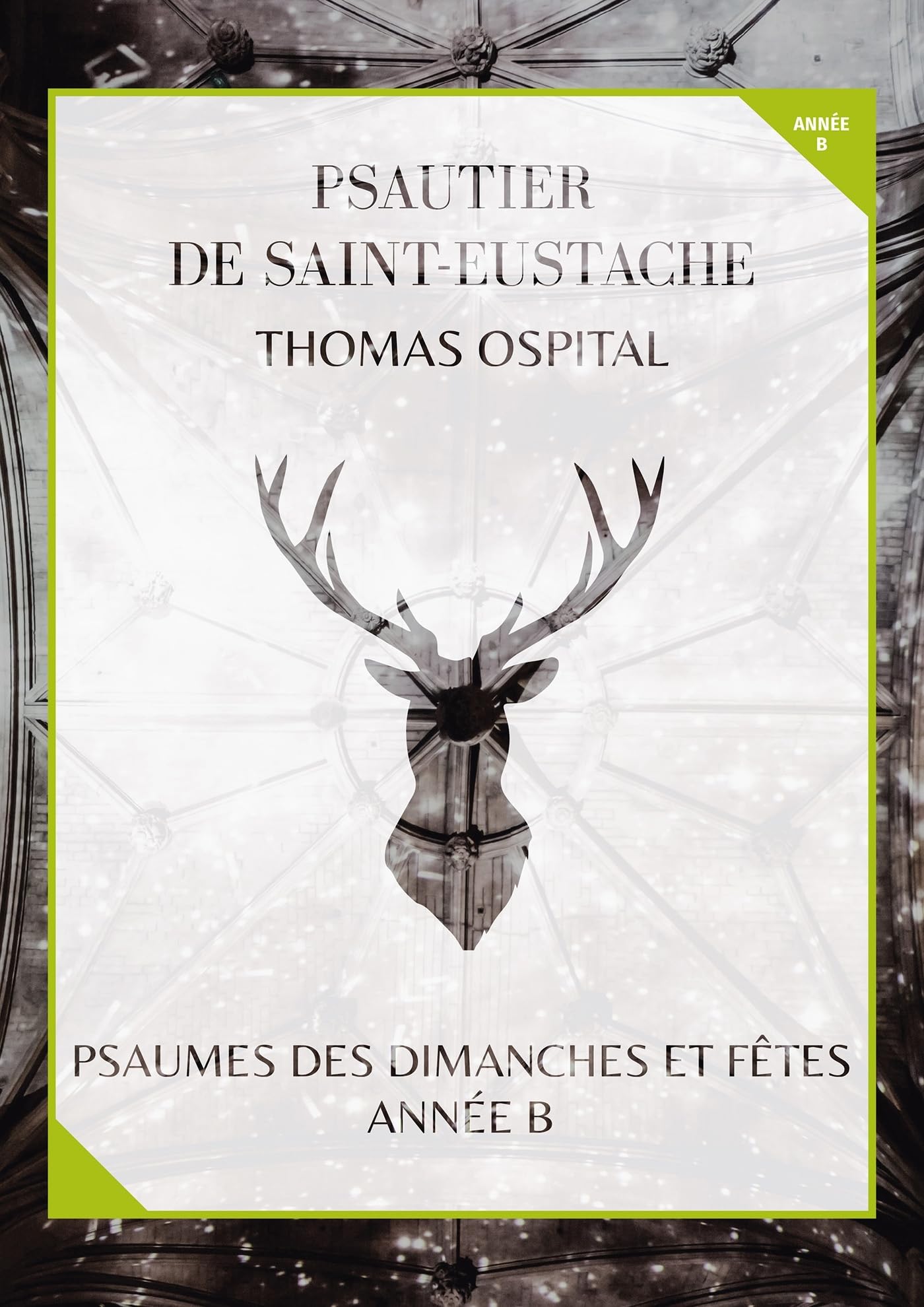 Livret de partitions - Psautier de Saint-Eustache année B: Psaumes des dimanches et fêtes, année B book