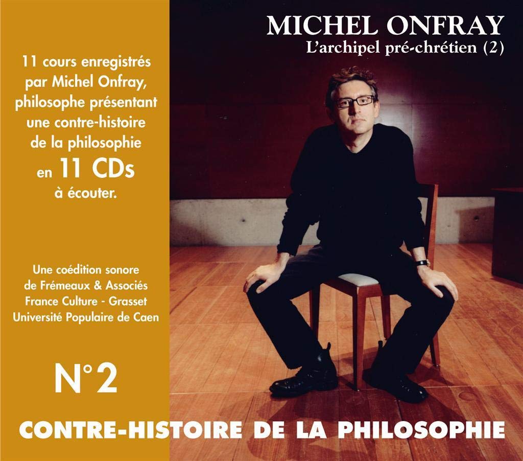 Contre-Histoire de la Philosophie n°2 - L'Archipel pré-chrétien cd