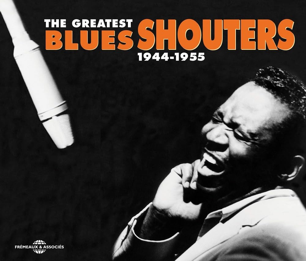 The Greatest Blues Shouters 1944-1955 Blues