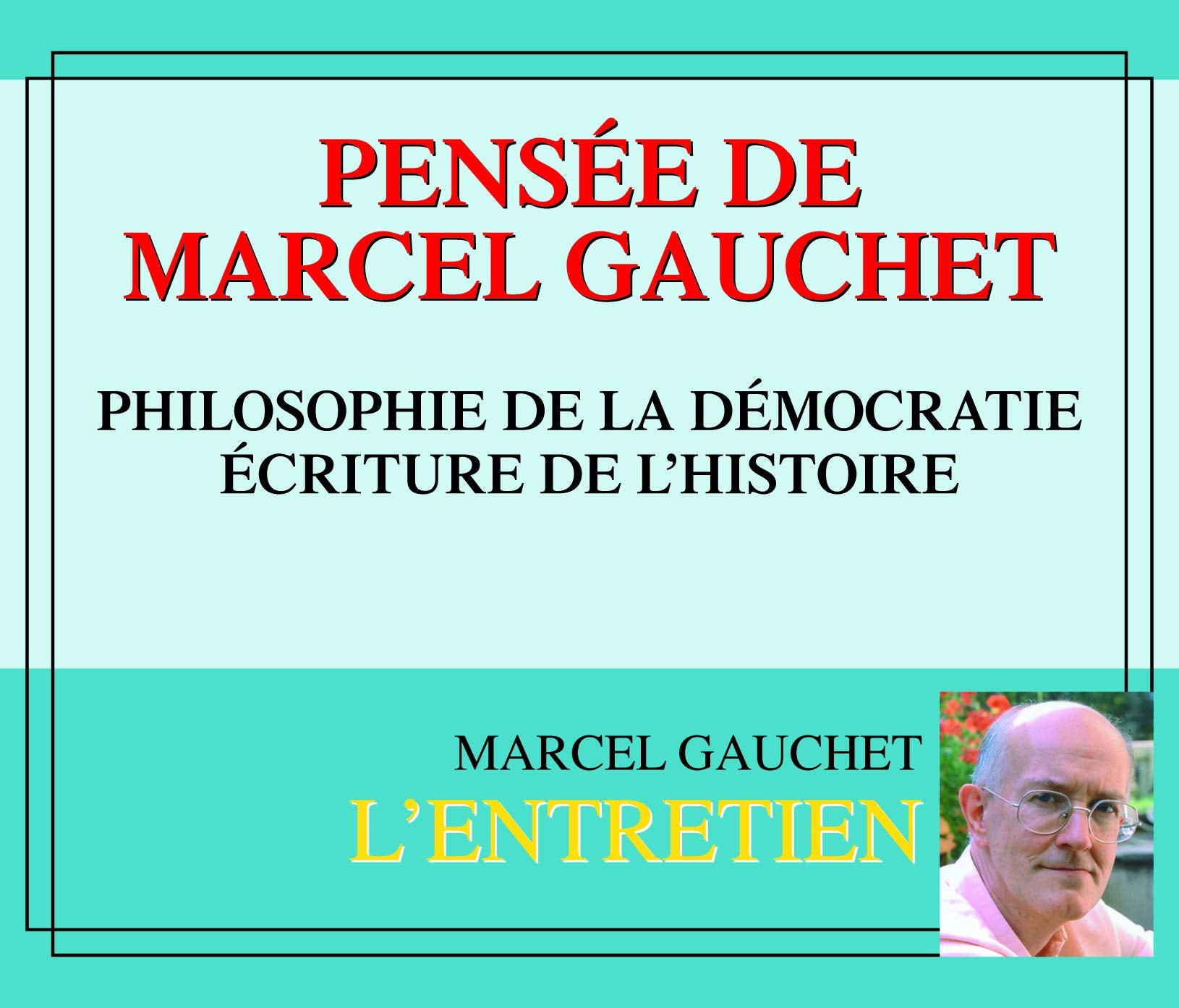 Philosophie De La Democratie - Ecriture De Lhistoire cd