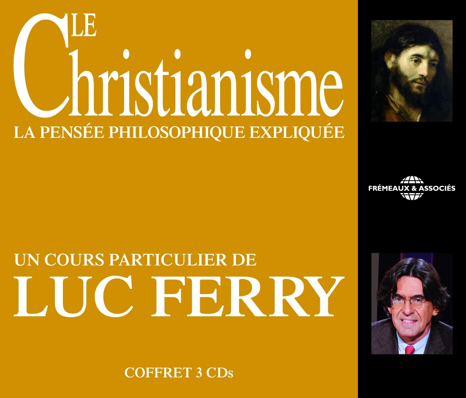 Le CHRISTIANISME LA PENSEE PHILOSOPHIQUE EXPLIQUEE Un Cours Particulier DE LUC Ferry sur CD Audio cd