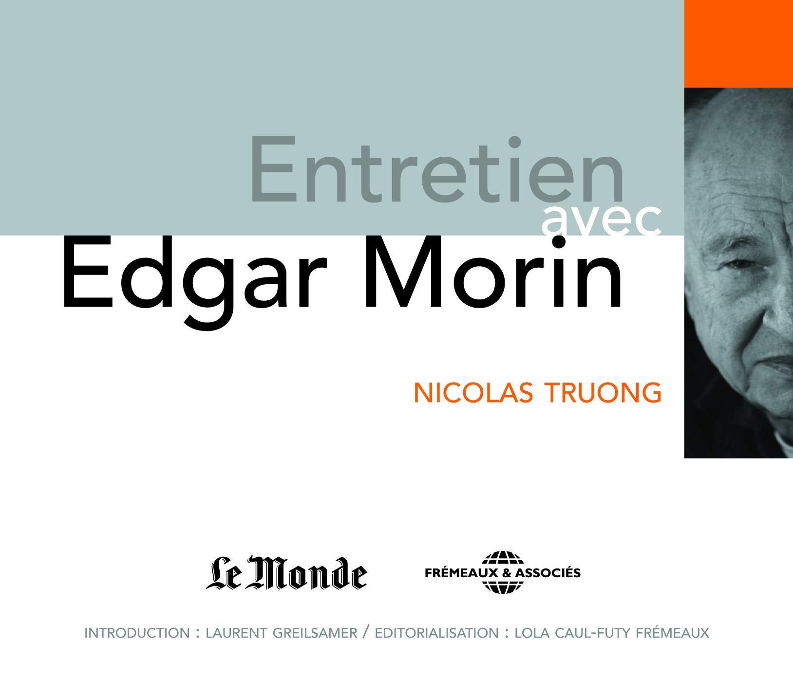 ENTRETIEN AVEC EDGAR MORIN CD AUDIO AVEC NICOLAS TRUONG RENCONTRES DU MONDE cd