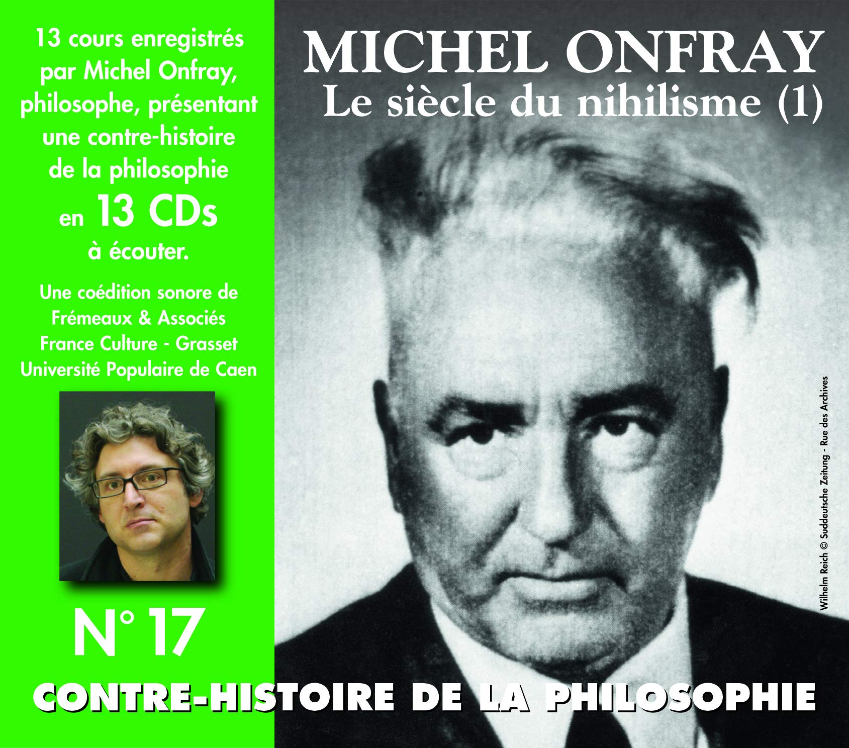 Contre-histoire de la philosophie N° 17: Le siècle du nihilisme (1) cd