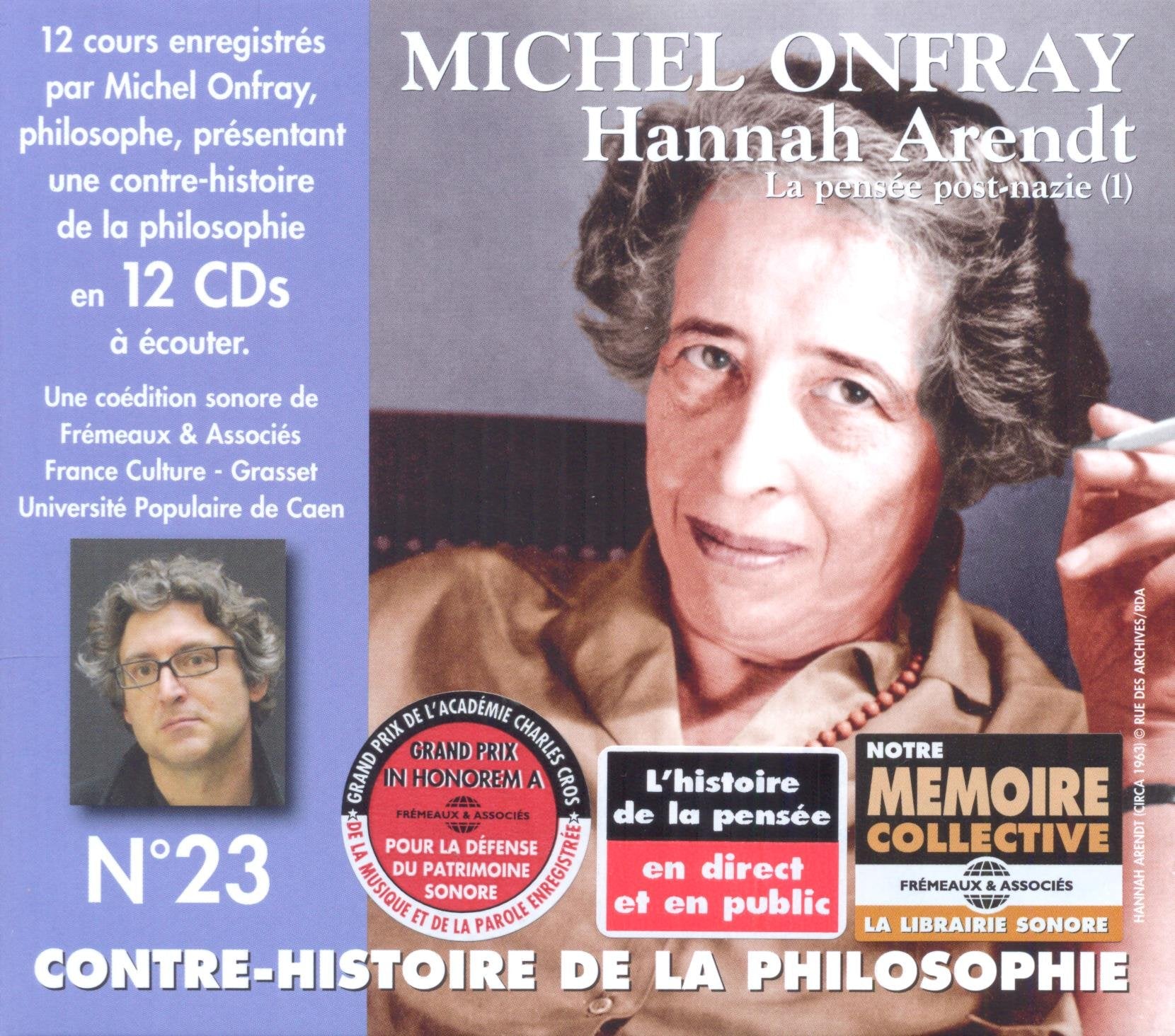 Contre-histoire de la philosophie N° 23: Hannah Arendt, la pensée post-nazie (1) Philosophy