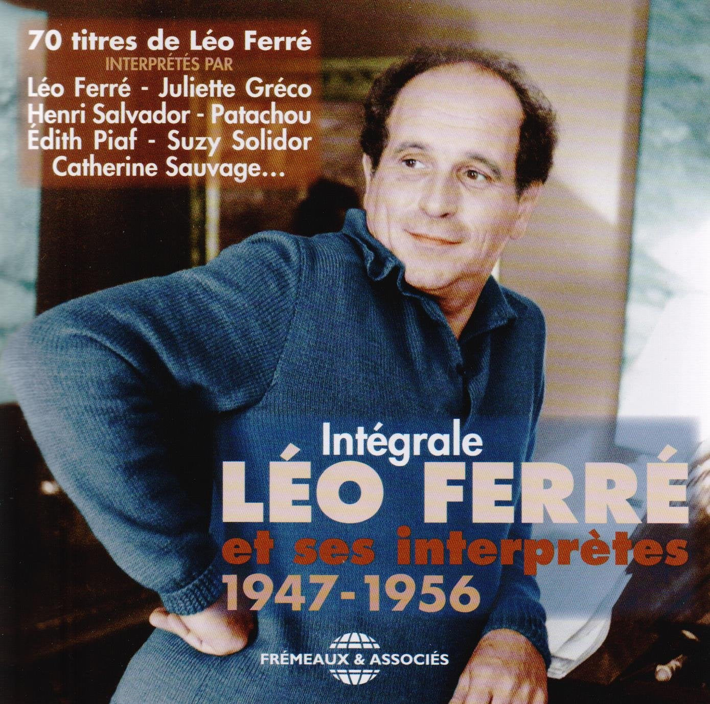 Intégrale Léo Ferre et Ses Interpretes 1947-1956 cd