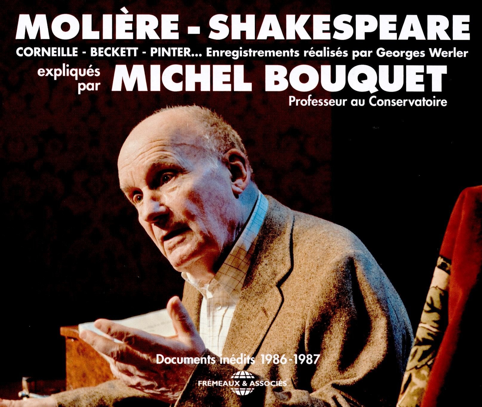 MOLIERE - SHAKESPEARE - CORNEILLE - BECKETT - PINTER EXPLIQUES PAR MICHEL BOUQUET - DOCUMENTS INEDI book