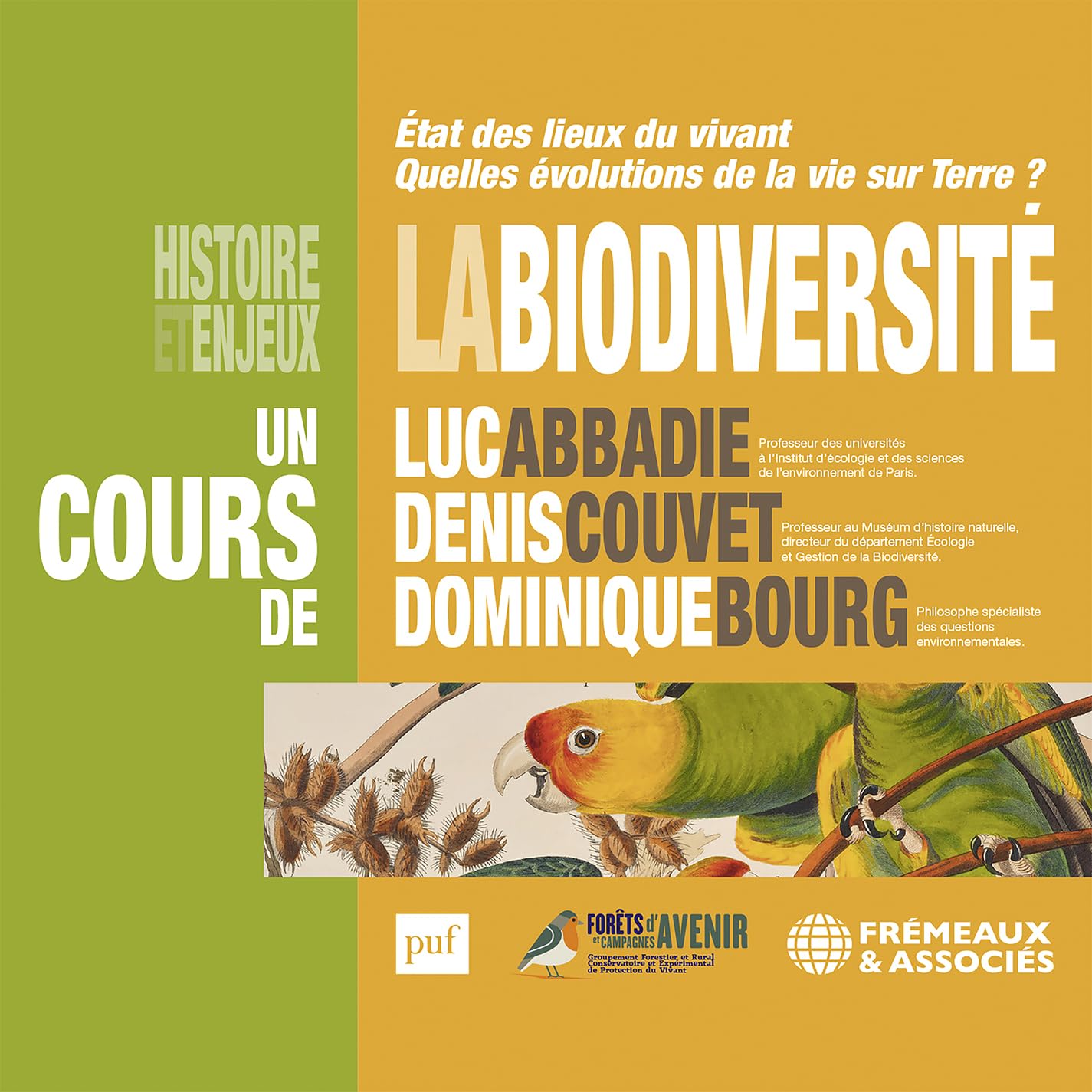 La Biodiversité, histoire et enjeux: Etat des lieux du vivant, quelles évolutions de la vie sur Terre ? Geology & Geography