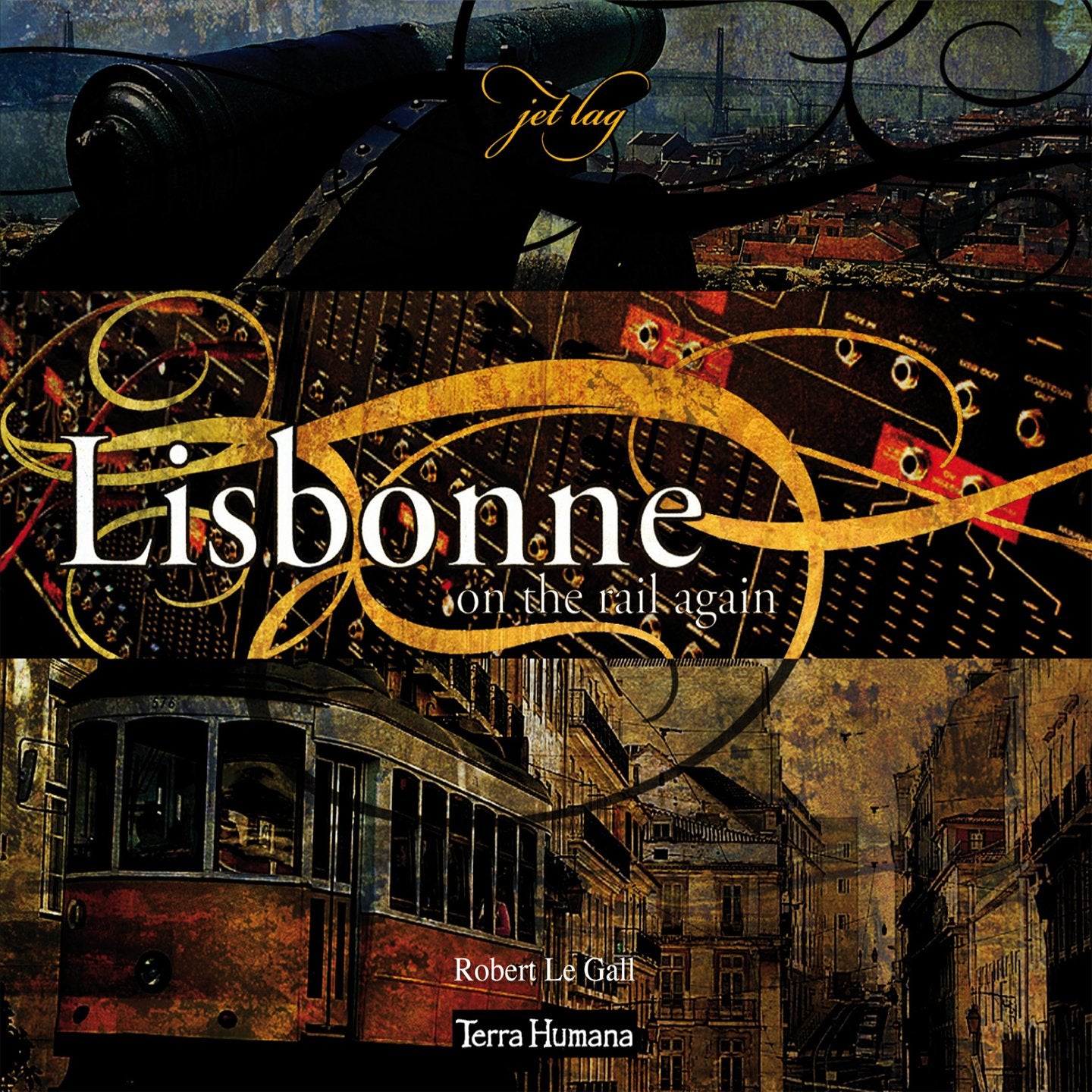 Jet Lag :Lisbonne on the rail again Music