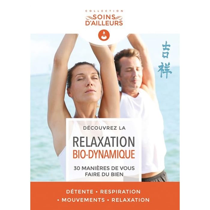 La Relaxation Bio-dynamique - 30 manières de vous faire du bien dvd