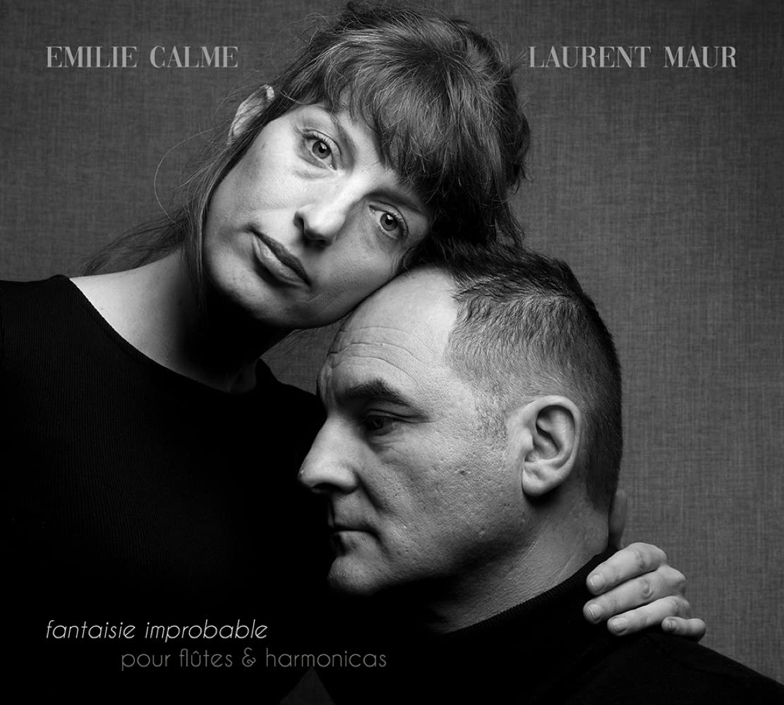 Fantaisie Improbable pour Flûtes et Harmonicas/Émilie Calmé & Laurent Maur cd