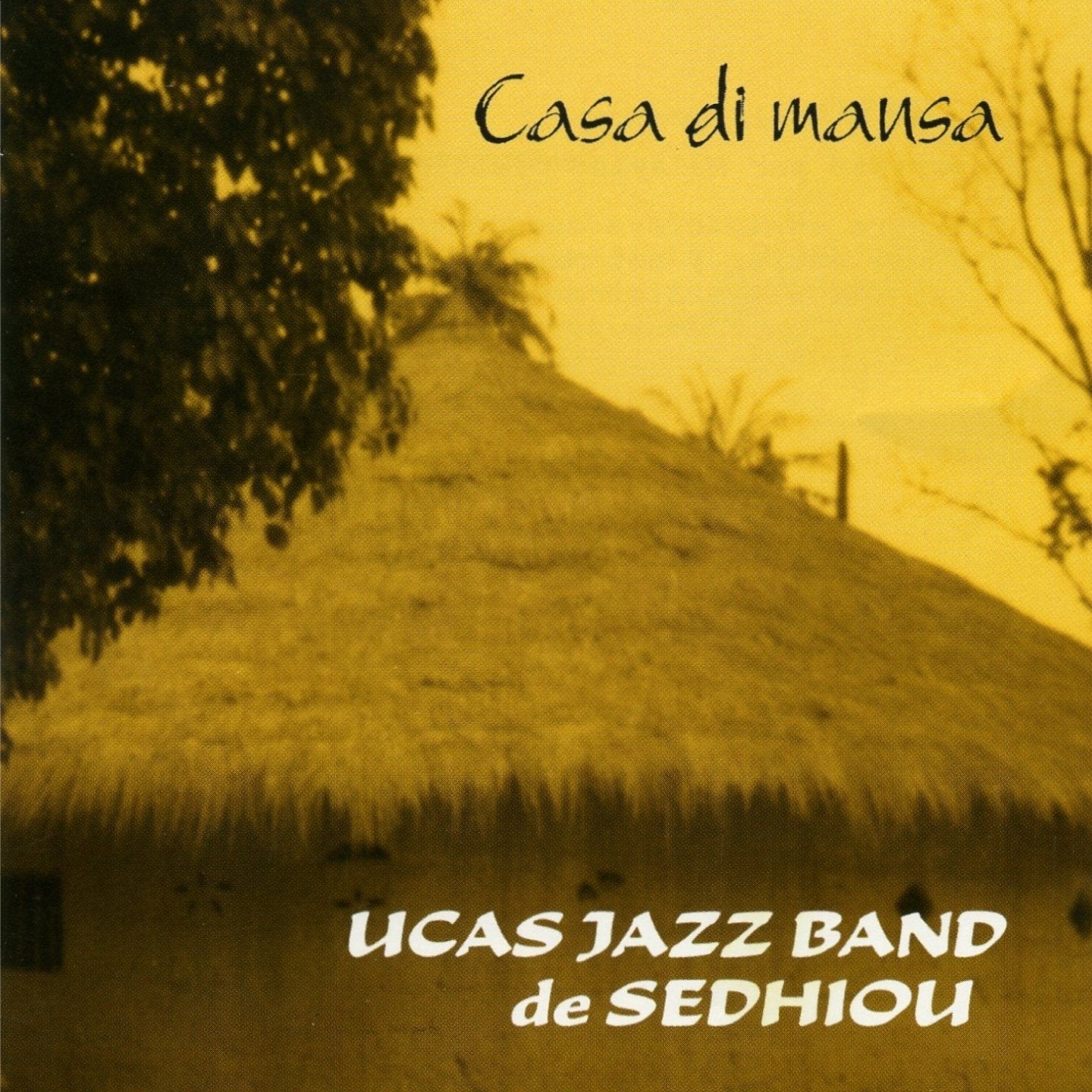 Ucas Jazz Band De Sedhiou - Casa Di Mansa Jazz