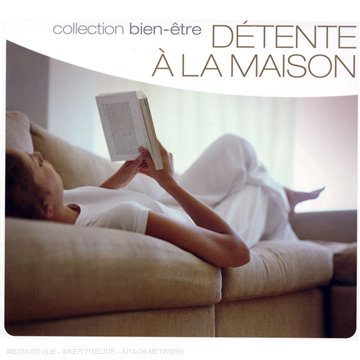 Detente a La Maison-Collection Bien-Etre cd