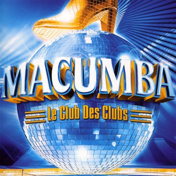 Macumba:le Club des Clubs Dance & Electronic