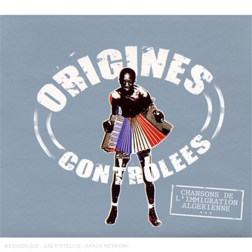 Origines Contrôlées : Chansons De L'Immigration Algérienne. Pop