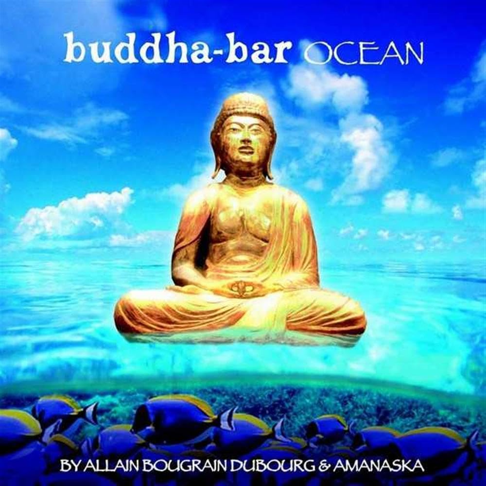 Buddha-Bar Ocean Dance & Electronic