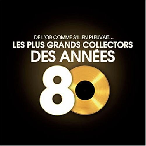 Les plus grands Collectors des années 80 cd