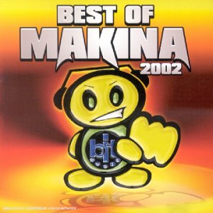 Best of Makina 2002 Dance & Electronic