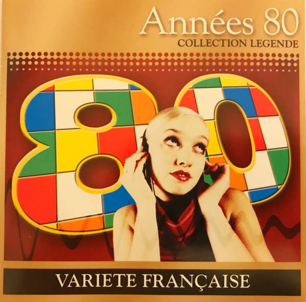 Collection Légende - Années 80 Variétés Françaises cd