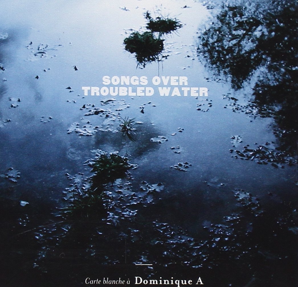 Songs over troubled water - Carte blanche à Dominique A Music for Children