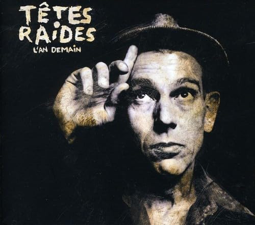 Tetes Raides - L An Demain World Music