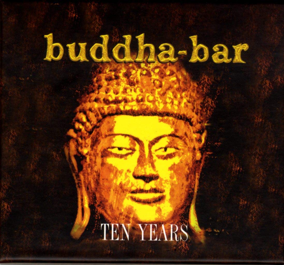 Buddha Bar 10 Years of Dance & Electronic