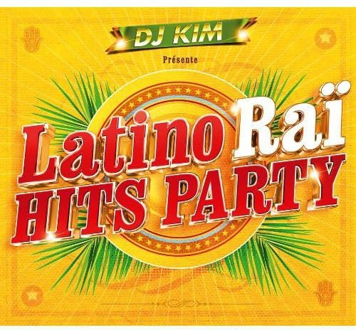 Various Artists - Latino Rai Hits Party Pop
