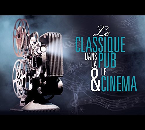 Le Classique dans La Pub Et Le Cinema cd