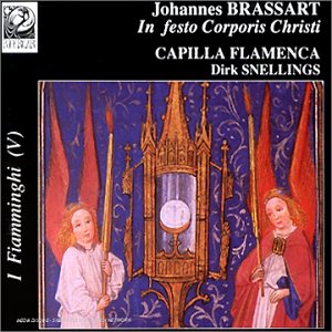 I Fiamminghi - Vol. 5: Johannes Brassart (In festo corporis Christi) Classical